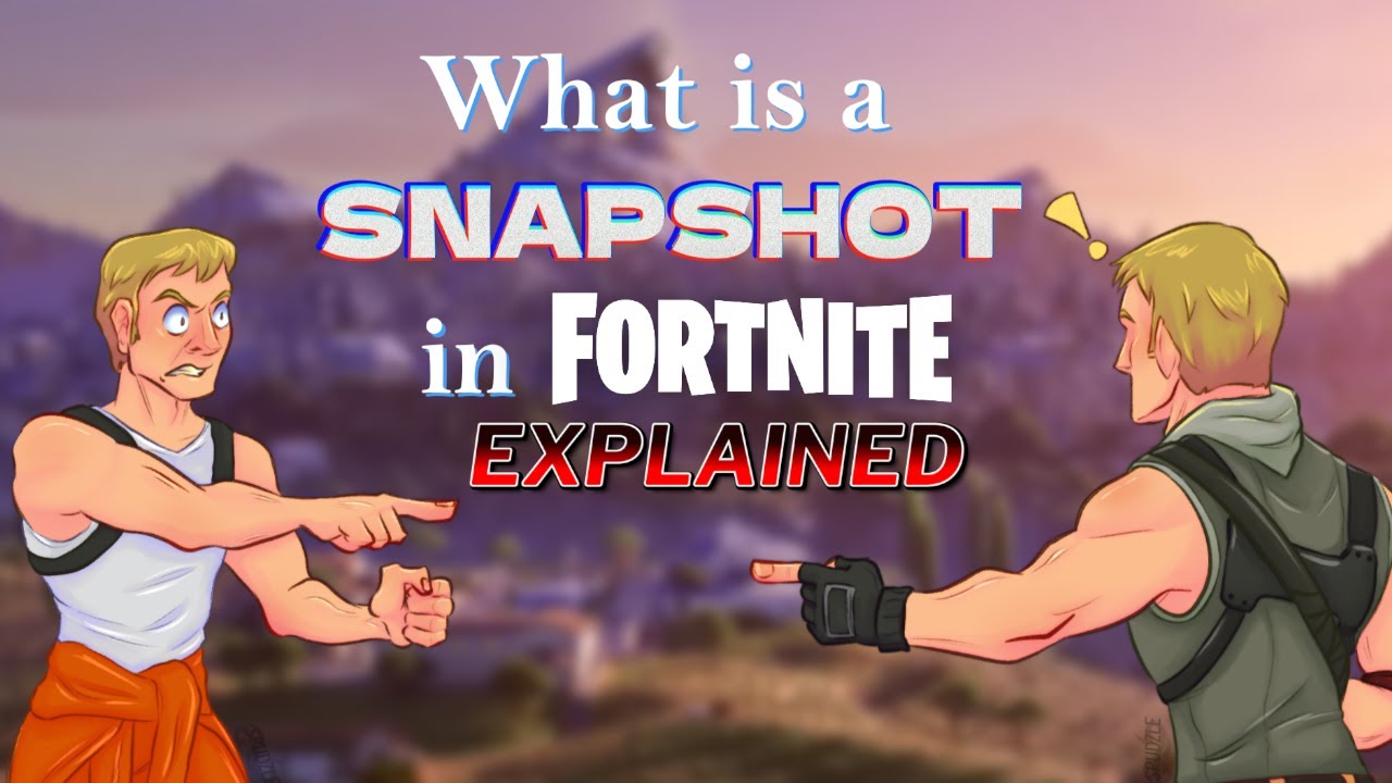 What is a Snapshot in Fortnite? EXPLAINED