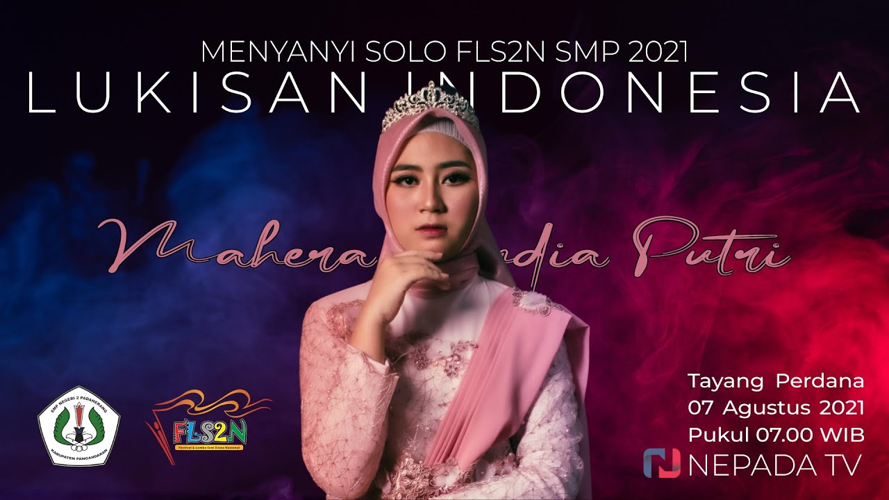 LUKISAN INDONESIA | MENYANYI SOLO FLS2N SMP 2021 | TINGKAT PROVINSI JAWA BARAT