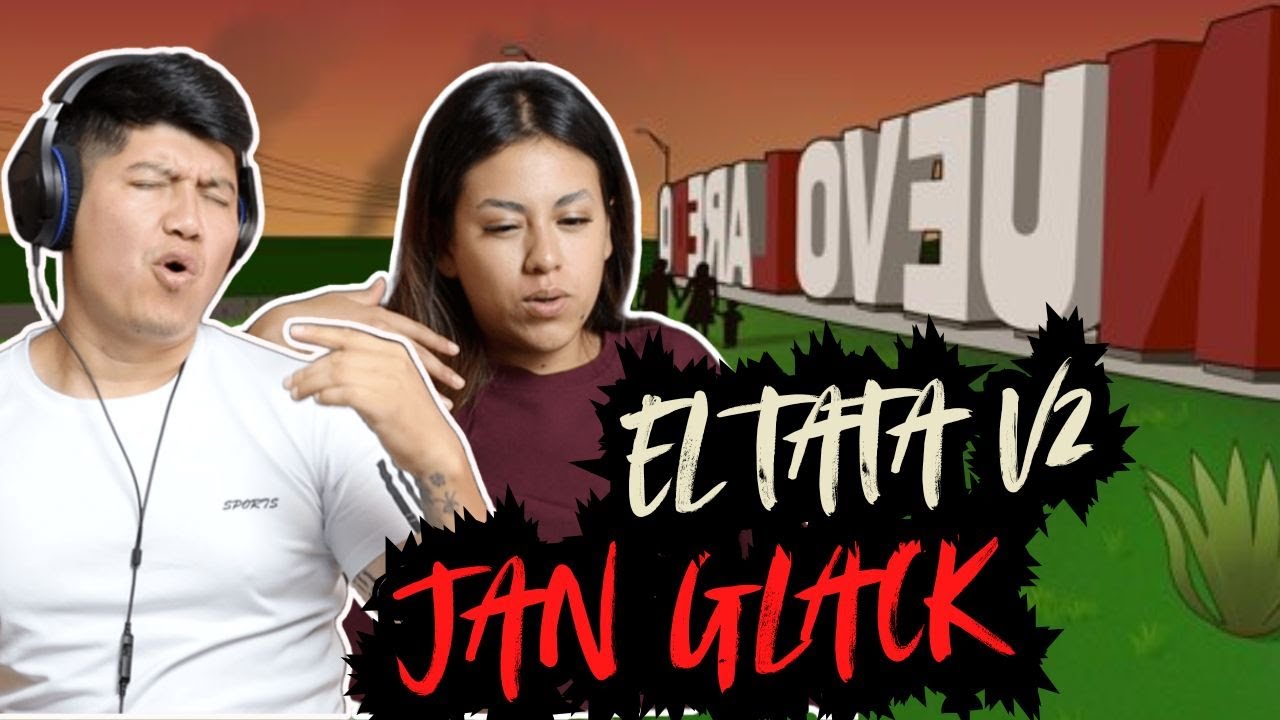 JAN GLACK - EL TATA V2 [REACCIÓN] | Cruda realidad de nuestro MEXICO 🇲🇽