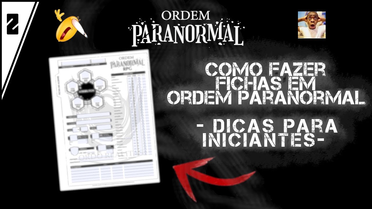 Como FAZER FICHAS em ORDEM PARANORMAL!!! - Dicas para Iniciantes