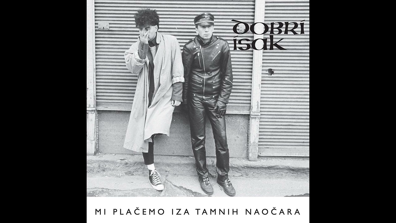 DOBRI ISAK - Mi Plačemo Iza Tamnih Naočara LP (1984)