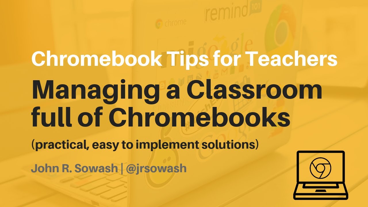Managing a Classroom full of Chromebooks (practical tips for teachers)