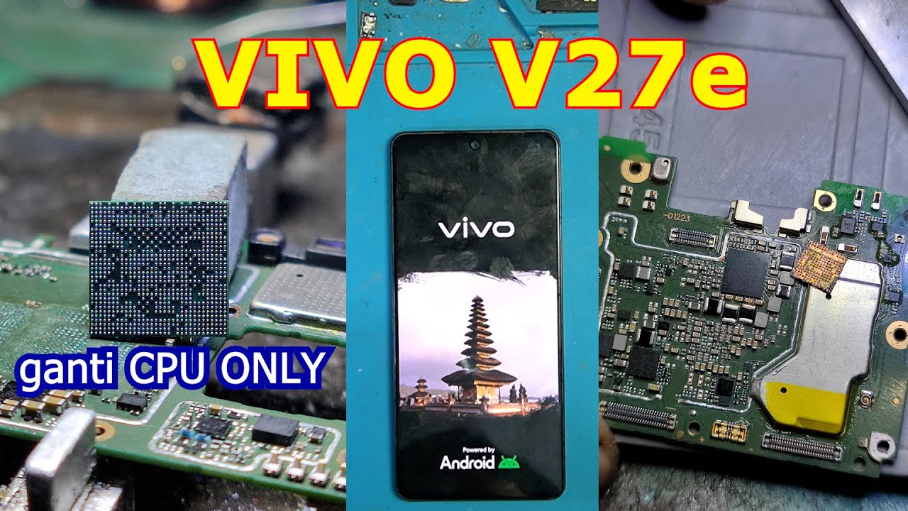 prosses perbaikan unit vivo v27e mati total ex terendam air dan service