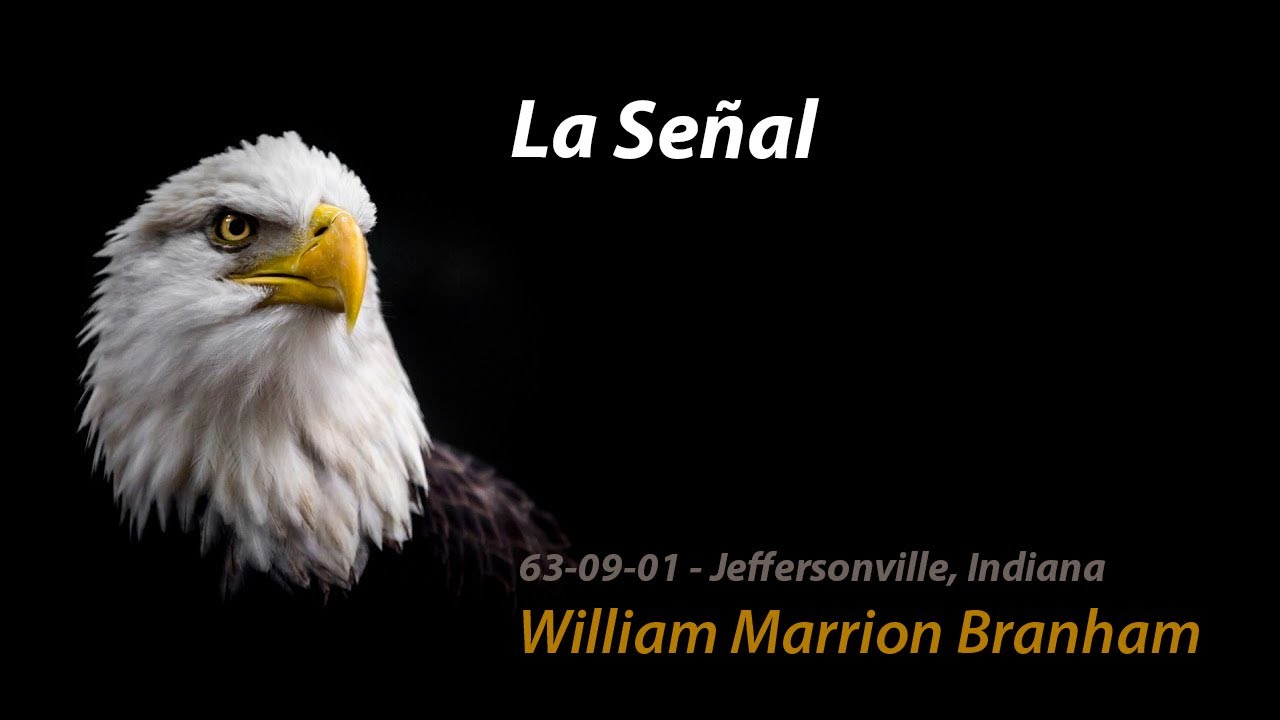 63-0901M | La Se&ntilde;al. - Rev William Marrion Branham