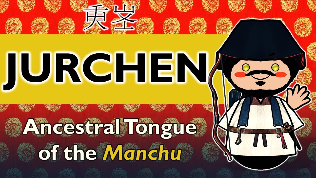 Jurchen | Lost Language of the Manchu Ancestors