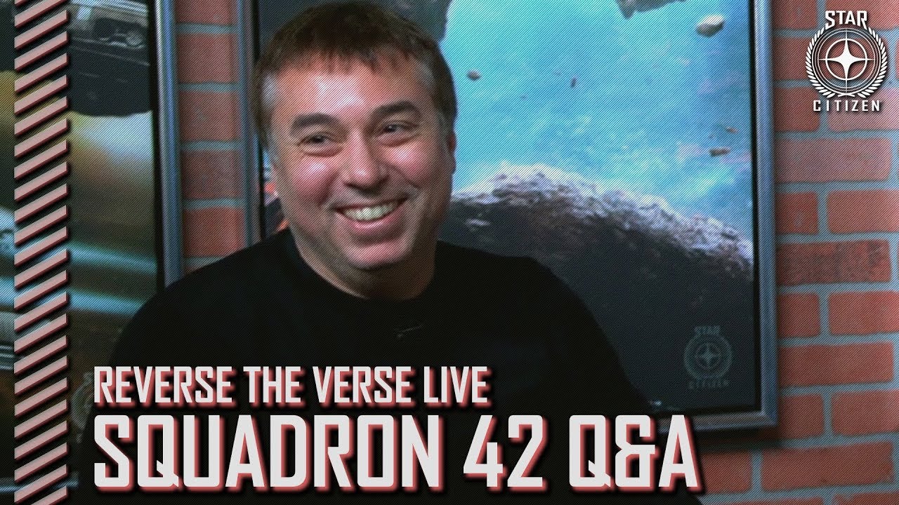 Star Citizen: Reverse the Verse LIVE - Squadron 42 Q&A