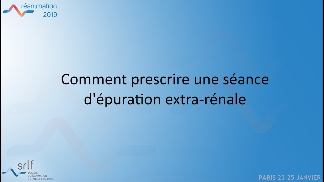 Comment prescrire une séance d'épuration extra-rénale F. SCHORTGEN 