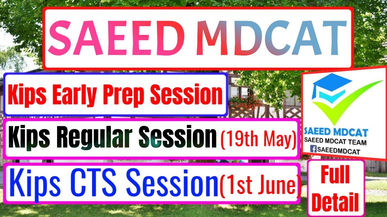 KIPS 2021 Session||Early Prep||CTS||19 May Session||SAEED MDCAT