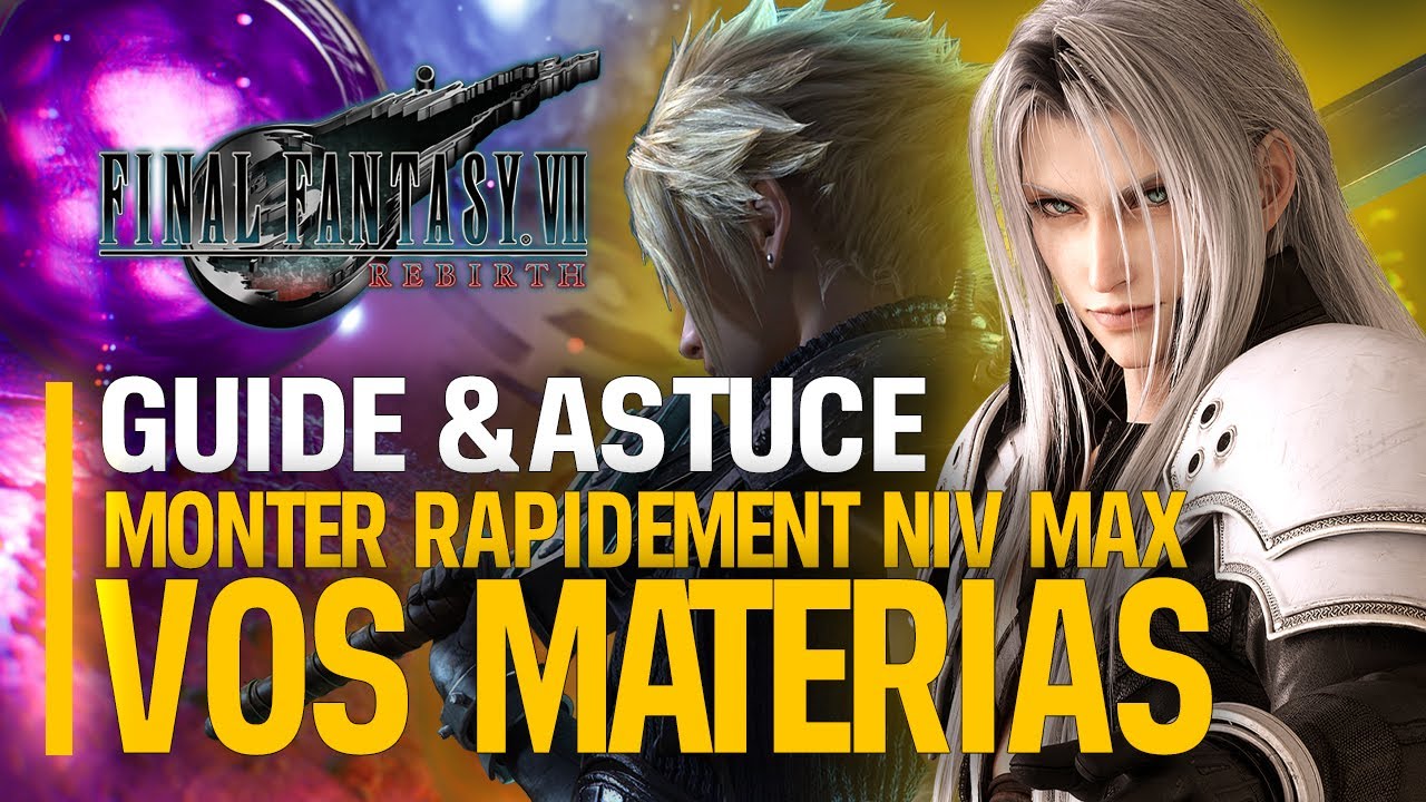 ASTUCE : FARM LES PC FACILEMENT POUR MONTER SES MATERIAS RAPIDEMENT sur FINAL FANTASY VII REBIRTH