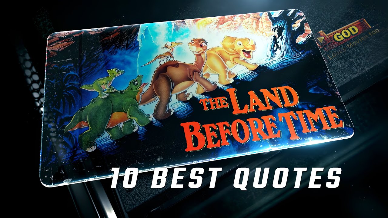 The Land Before Time 1988 | 10 Best Quotes