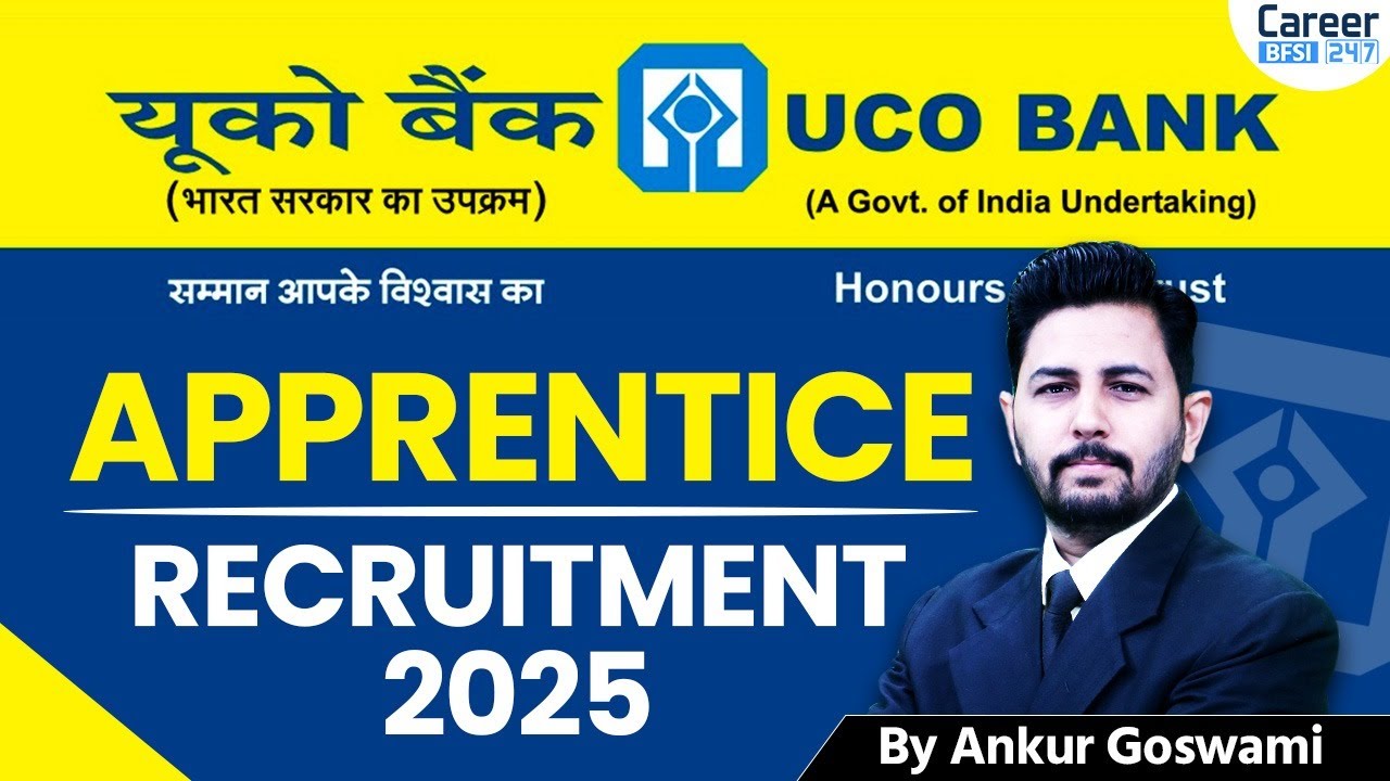 UCO Bank Apprentice Recruitment 2025 |  Apply Now | Freshers Eligible