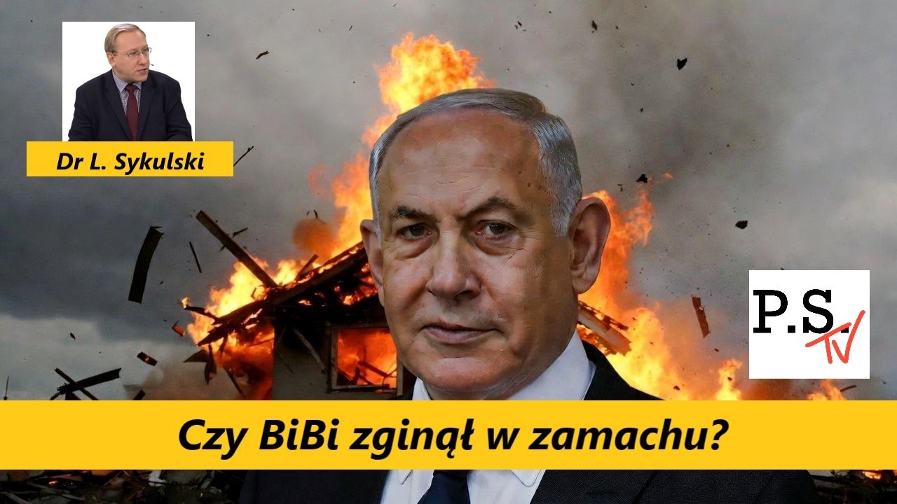 Czy BiBi zginął w zamachu? Dr L. Sykulski