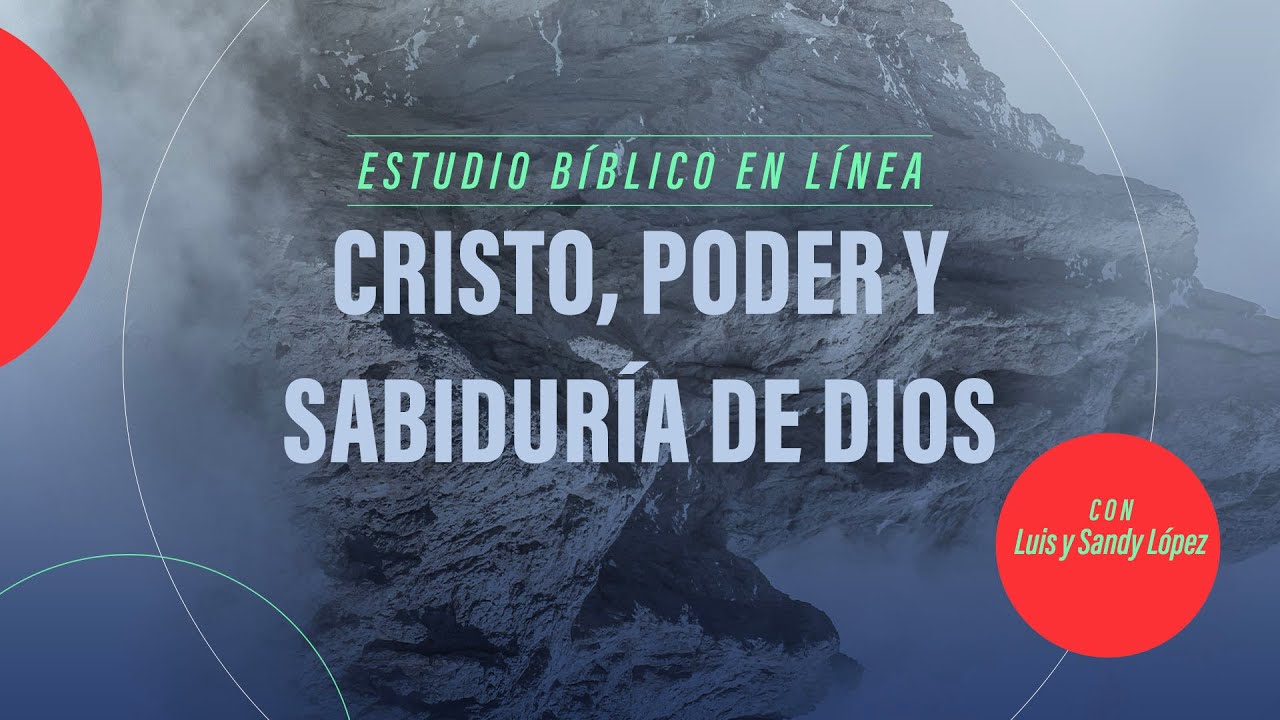 1 Corintios 1| Cristo, poder y sabiduría de Dios | Luis y Sandy López