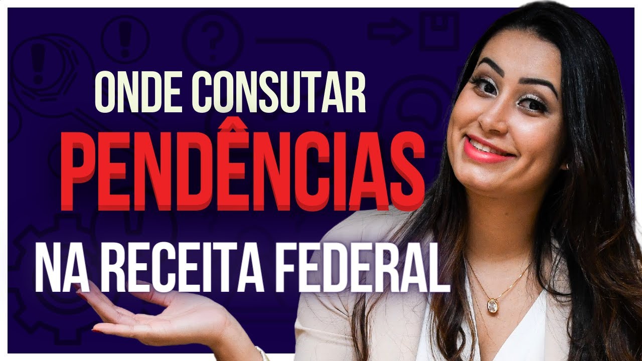 Como consultar pendências na RECEITA FEDERAL? Descubra agora!