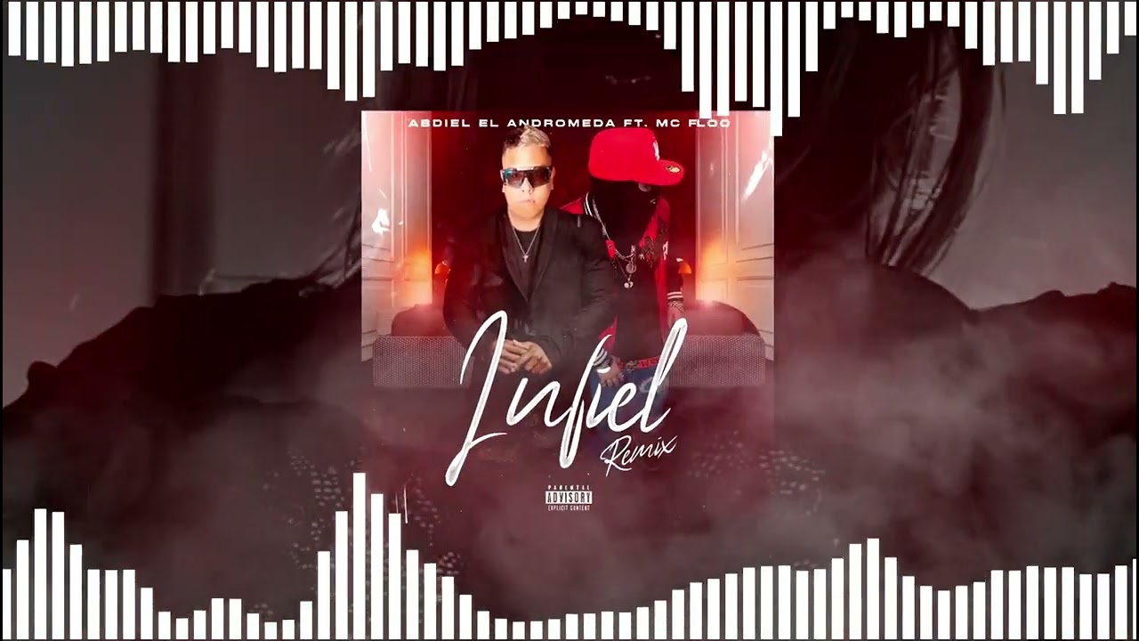 Abdiel El Andromeda ft. Mc Floo - Infiel (Official Remix)