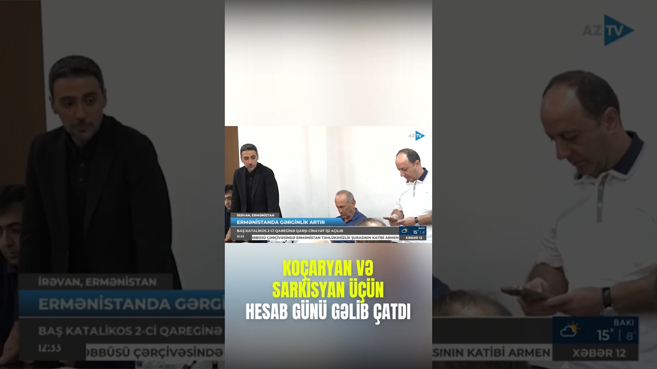 Ko&ccedil;aryan və Sarkisyan &uuml;&ccedil;&uuml;n hesab g&uuml;n&uuml; gəlib &ccedil;atdı