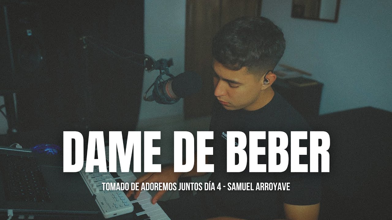Dame de beber - Samuel Arroyave