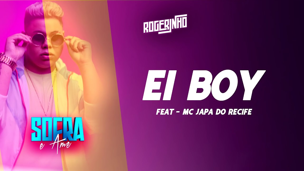 ROGERINHO- E MC JAPA DO RECIFE MUSICA EI BOY 2021