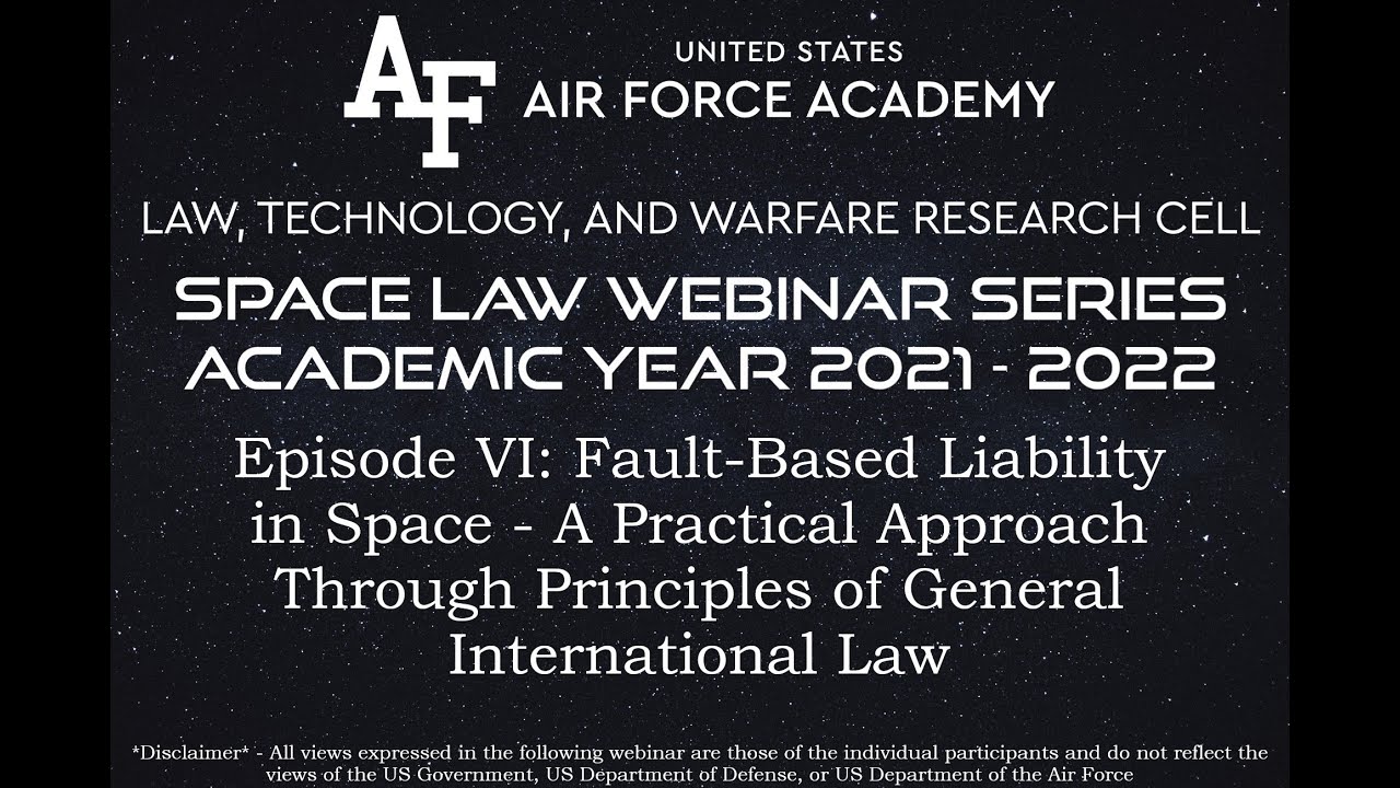 LTWRC Space Law Webinar S02E06 - Fault-Based Liability in Space General International Law (Nov 21)
