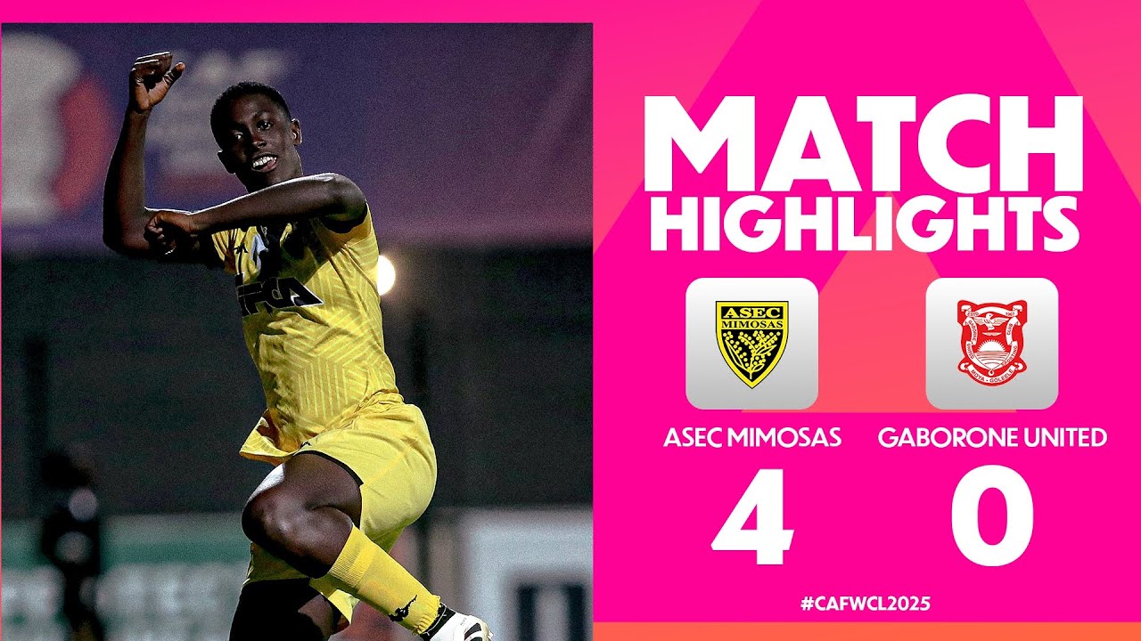 ASEC Mimosas 4&ndash;0 Gaborone United | #CAFWCL2025 | Group Stages | MD3