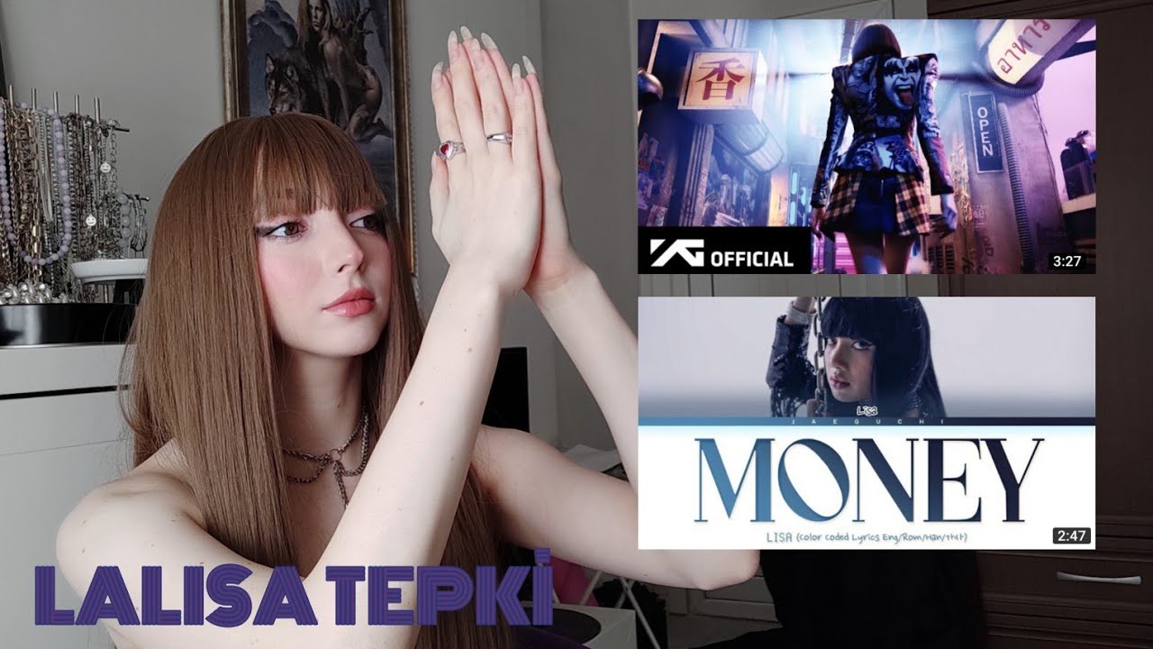 LISA - 'LALISA' M/V VE 'MONEY' TEPKİ REACTION + İNCELEME/YORUM