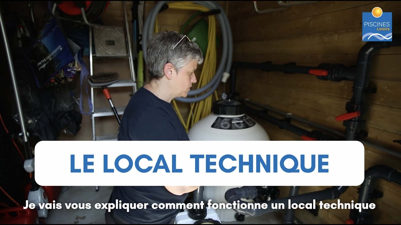 Comment fonctionne le local technique de ma piscine ?