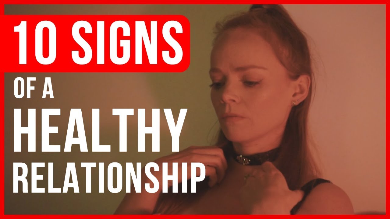 💪10 Ultimate Signs of A Healthy Relationship - The Feminine Woman