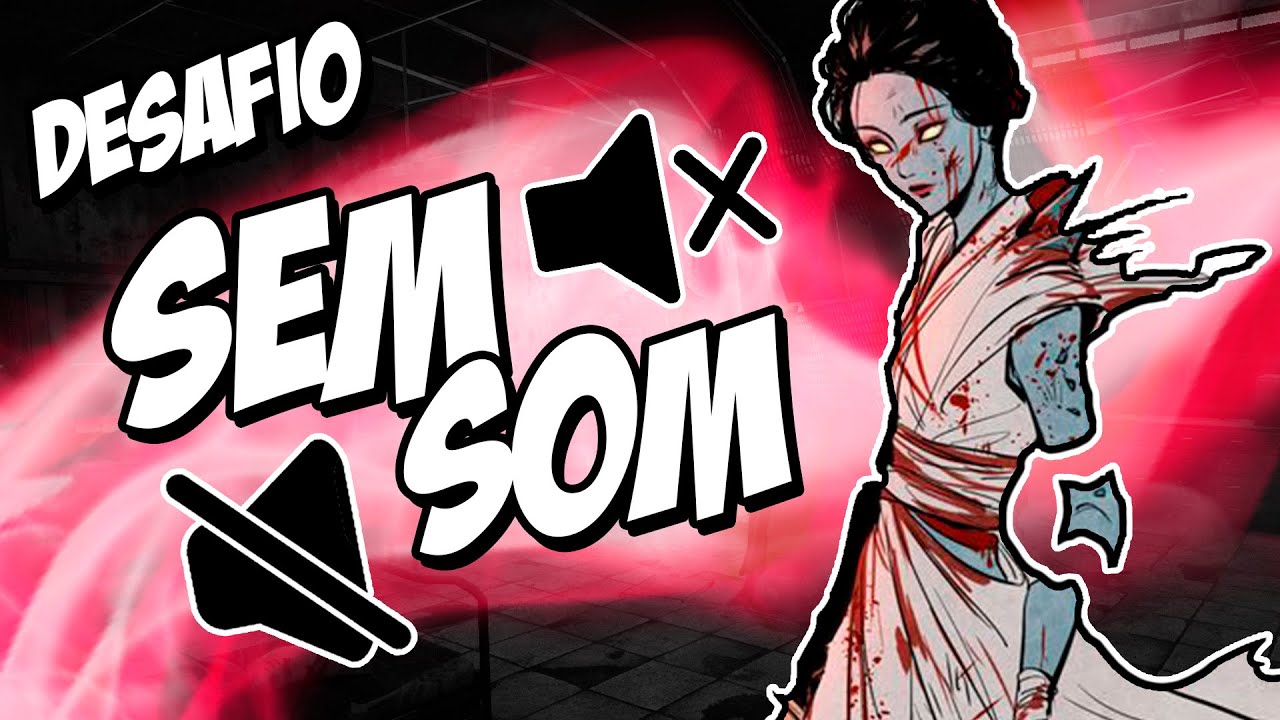 Joguei uma partida SEM SOM! - Dead by Daylight | Flyrie