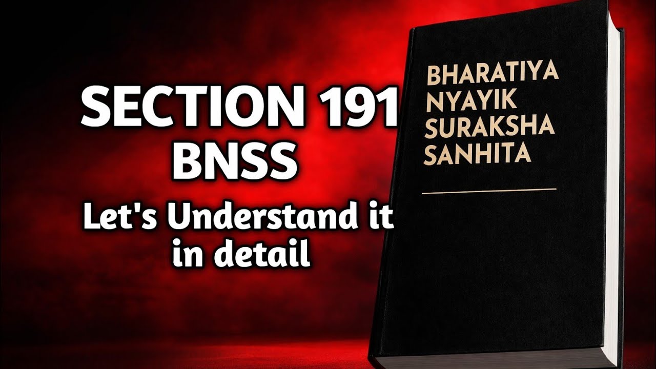 Section 191 of BNSS | आइए समझते हैं Easy Language मे #bnss #section191bnss 