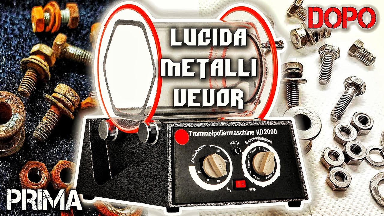LUCIDA METALLI VEVOR, TUMBLER/BURATTO TOGLI RUGGINE/OSSIDO/MORCHIE.