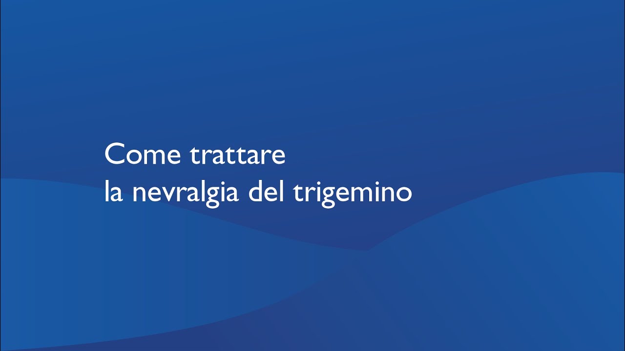 Come trattare la nevralgia del trigemino