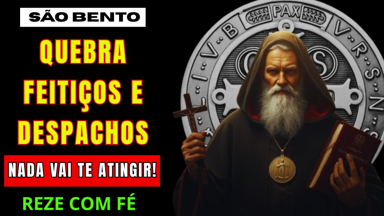 🔴Nada Vai Te Atingir! Oração de São Bento para Quebrar Feitiços e Despachos✨🌟