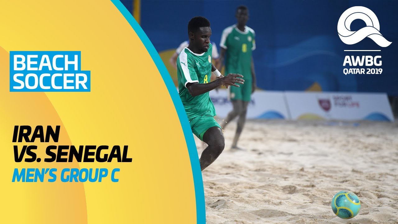 Beach Soccer - Iran vs Senegal | Men's Group C Match | ANOC World Beach Games Qatar 2019 | Full