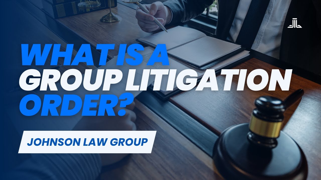 What is a Group Litigation Order