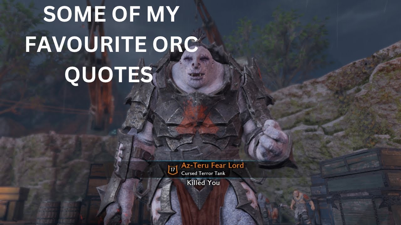 SOME OF MY FAVOURITE ORC AND OLOG QUOTES IN MIDDLE EARTH-SHADOW OF WAR