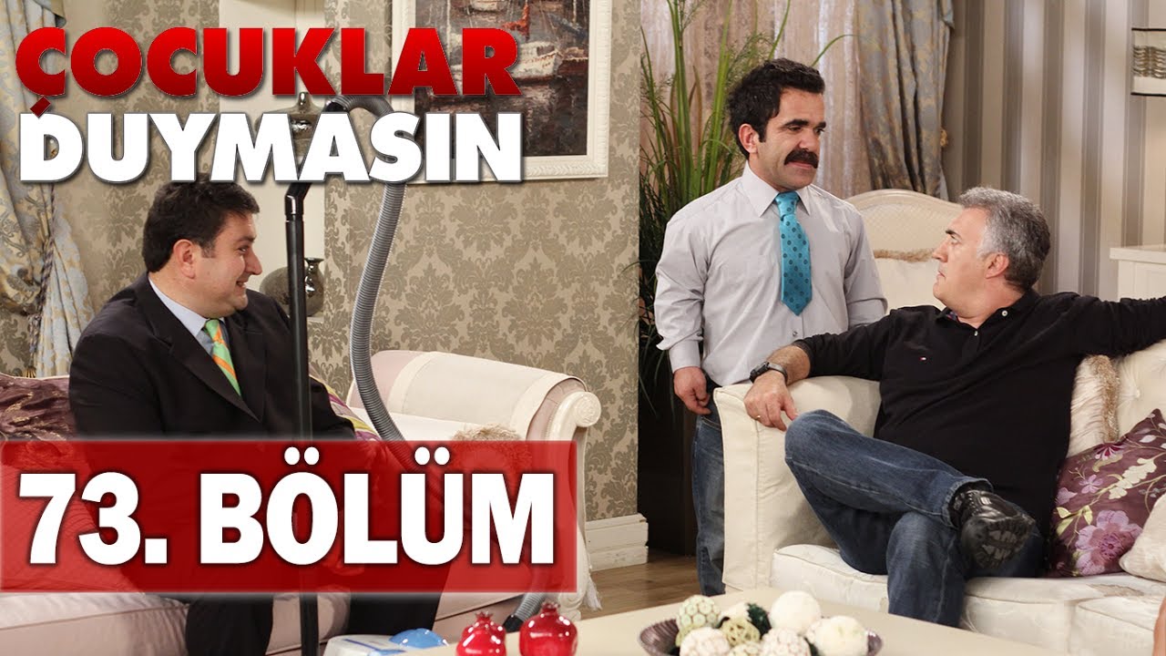 Çocuklar Duymasın 73. Bölüm