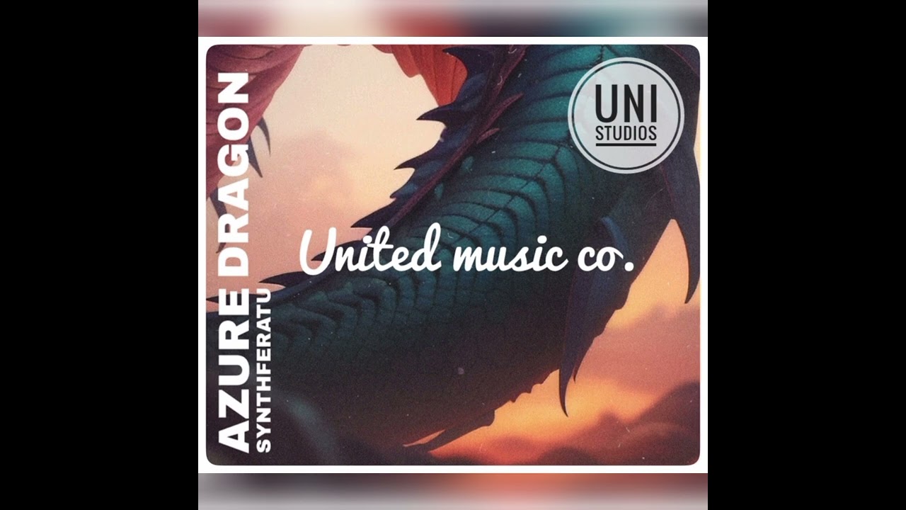 AZURE DRAGON | OFFICIAL AUDIO