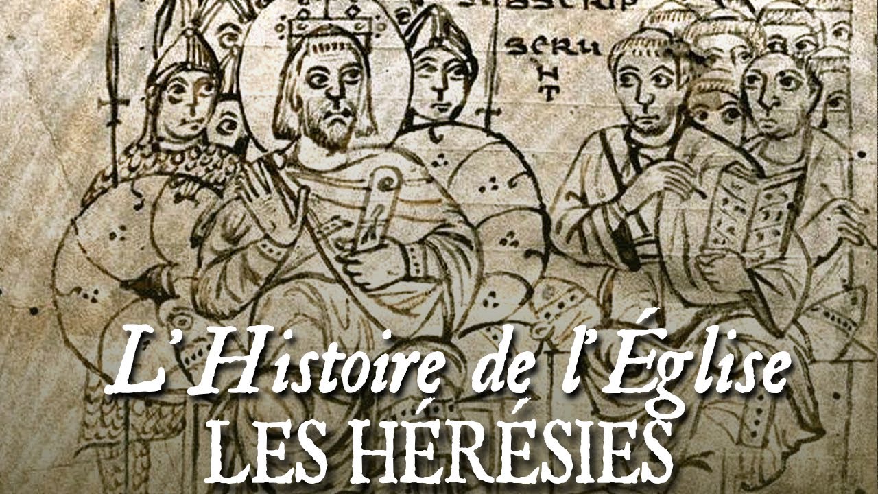 Catéchisme de persévérance — L'Histoire de l'Eglise — Les grandes hérésies (3/10)