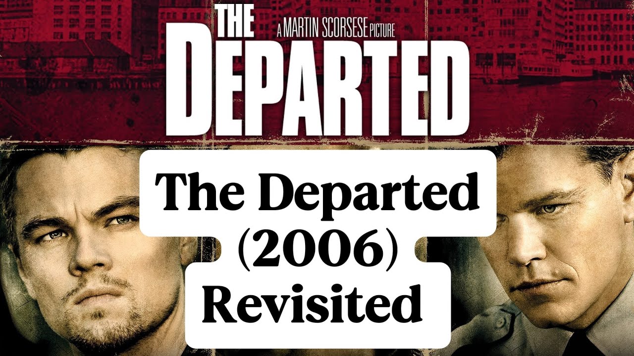 The Departed (2006) Revisited 