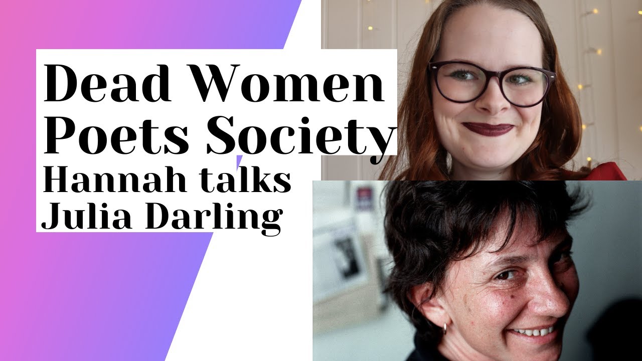 Julia Darling x Hannah Hodgson| Dead Women Poets|