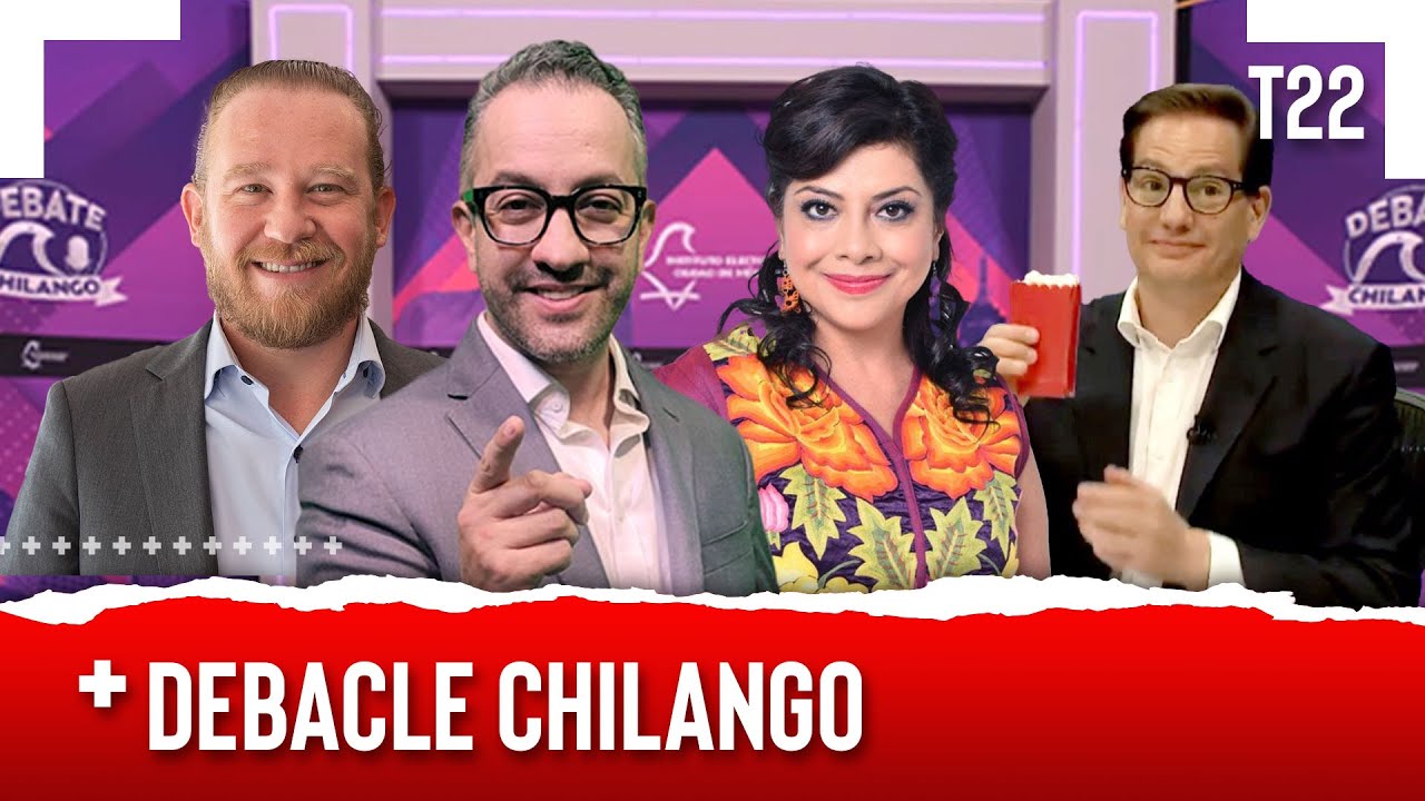 DEBACLE CHILANGO - EL PULSO DE LA REPÚBLICA