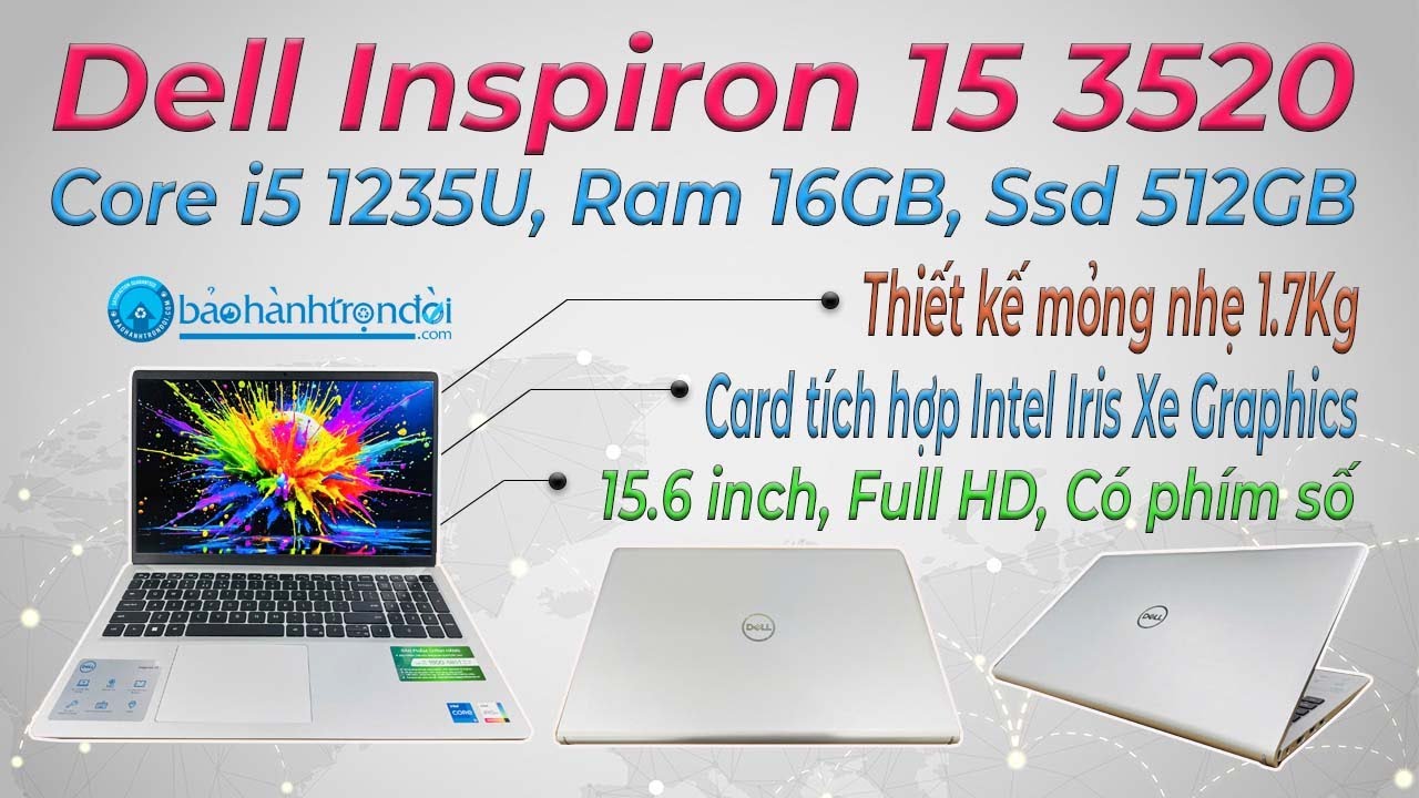 Dell Inspiron 15 3520 - Laptop dành cho Văn phòng, Kế toán (BH chính hãng đến 27/10/2026)