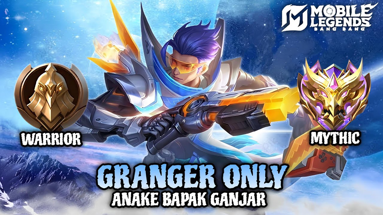 Namatin Mobile Legends tapi Granger Only