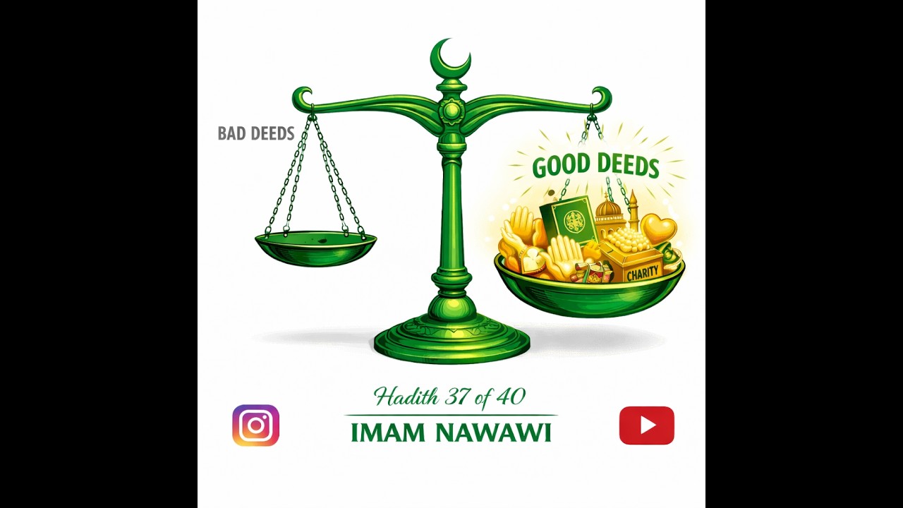 Imam Nawawi Hadeeth 37 of 40