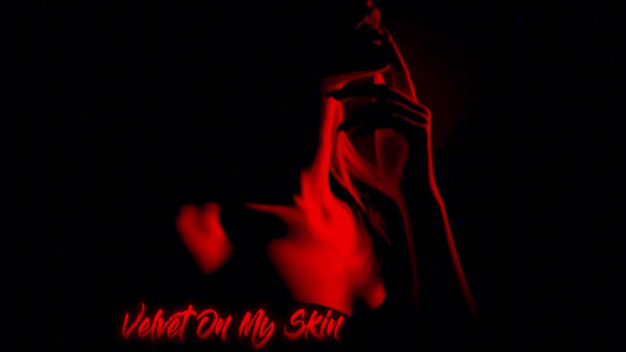 Velvet On My Skin
