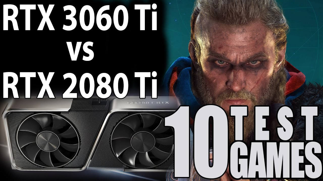 Test RTX 3060 Ti vs RTX 2080 Ti in several games