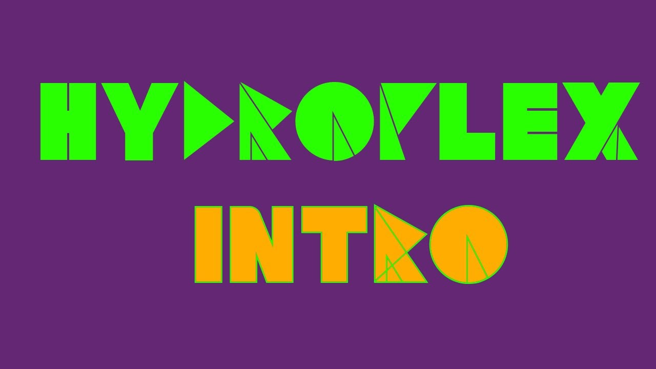 Hydroplex Intro