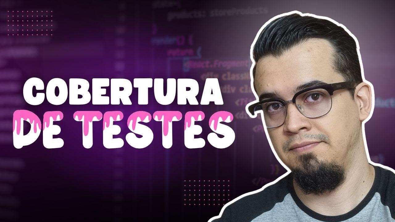 Cobertura de Testes: Como Melhorar a Qualidade do Seu Código