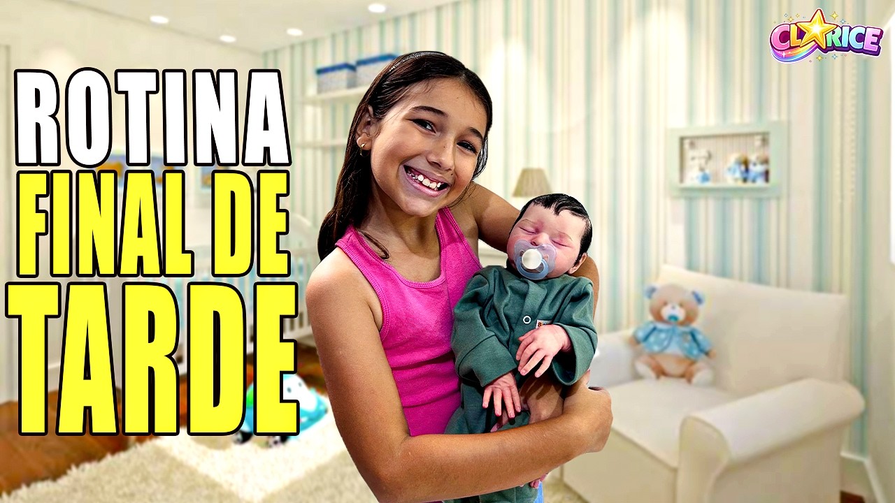 ROTINA DE FIM DE TARDE COM MEU BEBÊ REBORN l UNIVERSO DA CLARICE