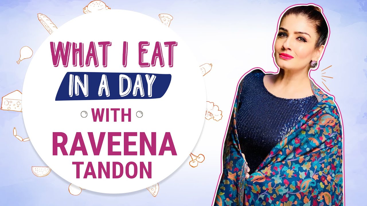 Raveena Tandon - What I Eat in a Day | Health tips, diet & fitness routine | Pinkvilla